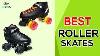 Best Roller Skate In 2020 Choice Is Yours