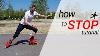 How To Stop On Inline Skates Rollerblades 3 Stops For Beginners Tutorial